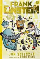 Frank Einstein et l'électro-doigt (Série Frank Einstein n°2) : Livre 2 - Frank Einstein and the Electro-Finger (Frank Einstein Series #2): Book Two