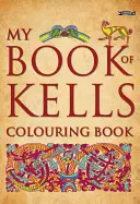 Mon livre de Kells à colorier - My Book of Kells Colouring Book