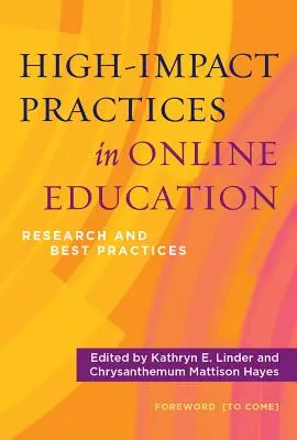 Pratiques à fort impact dans l'enseignement en ligne : Recherche et meilleures pratiques - High-Impact Practices in Online Education: Research and Best Practices