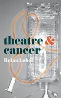 Le théâtre et le cancer - Theatre and Cancer