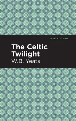 Le crépuscule celtique - The Celtic Twilight