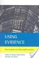 Utiliser des données probantes : Comment la recherche peut éclairer les services publics - Using Evidence: How Research Can Inform Public Services