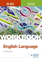 Manuel de langue anglaise WJEC GCSE - WJEC GCSE English Language Workbook