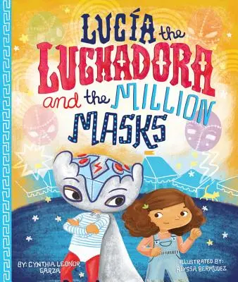 Lucia la Luchadora et le million de masques - Lucia the Luchadora and the Million Masks