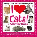 J'aime les chats ! Cahier d'activités : Autocollants, anecdotes, projets de dessin étape par étape, et plus encore pour l'amoureux des chats qui sommeille en vous ! - I Love Cats! Activity Book: Meow-Velous Stickers, Trivia, Step-By-Step Drawing Projects, and More for the Cat Lover in You!