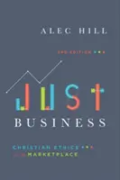 Just Business : L'éthique chrétienne pour le marché - Just Business: Christian Ethics for the Marketplace