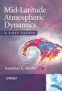 La dynamique atmosphérique des latitudes moyennes - Un premier cours - Mid-Latitude Atmospheric Dynamics - A First Course