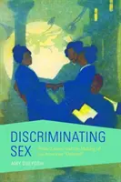 Discriminating Sex : Les loisirs des Blancs et la fabrication de l'Orient américain - Discriminating Sex: White Leisure and the Making of the American Oriental