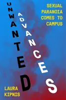 Avances non désirées - La paranoïa sexuelle débarque sur le campus - Unwanted Advances - Sexual Paranoia Comes to Campus