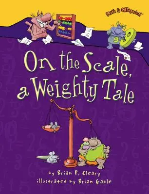 Sur la balance, une histoire pesante - On the Scale, a Weighty Tale