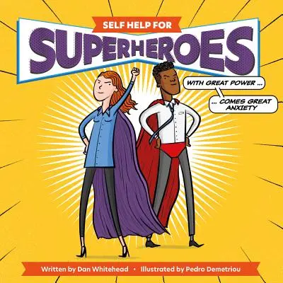 Self Help for Superheroes : With Great Power Comes Great Anxiety (L'anxiété vient avec les grands pouvoirs) - Self Help for Superheroes: With Great Power Comes Great Anxiety