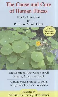 La cause et la guérison des maladies humaines - The Cause and Cure of Human Illness