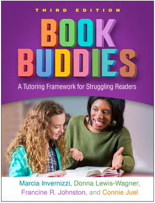 Book Buddies, troisième édition : Un cadre de tutorat pour les lecteurs en difficulté - Book Buddies, Third Edition: A Tutoring Framework for Struggling Readers