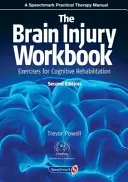 The Brain Injury Workbook : Exercices pour la réhabilitation cognitive - The Brain Injury Workbook: Exercises for Cognitive Rehabilitation