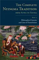 La tradition Nyingma complète, du soutra au tantra, livre 13 : Systèmes philosophiques et lignes de transmission - The Complete Nyingma Tradition from Sutra to Tantra, Book 13: Philosophical Systems and Lines of Transmission