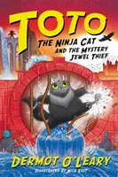 Toto le chat ninja et le mystérieux voleur de bijoux - Livre 4 - Toto the Ninja Cat and the Mystery Jewel Thief - Book 4