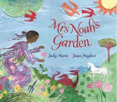 Le jardin de Mme Noah - Mrs Noah's Garden