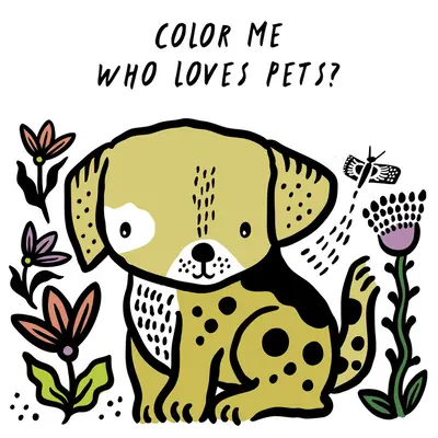 Color Me : Qui aime les animaux ? Regarde-moi changer de couleur dans l'eau - Color Me: Who Loves Pets?: Watch Me Change Colour in Water