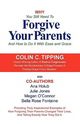 Pourquoi vous devez encore pardonner à vos parents et comment le faire avec facilité et grâce - Why You Still Need to Forgive Your Parents and How To Do It With Ease and Grace