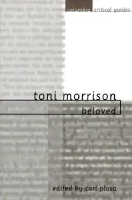 Toni Morrison : Beloved : Essais, articles, critiques - Toni Morrison: Beloved: Essays, Articles, Reviews