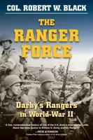 La force des Rangers : Les Darby's Rangers pendant la Seconde Guerre mondiale - The Ranger Force: Darby's Rangers in World War II