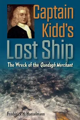 Le navire perdu du capitaine Kidd : L'épave du Quedagh Merchant - Captain Kidd's Lost Ship: The Wreck of the Quedagh Merchant