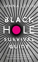 Guide de survie dans le trou noir - Black Hole Survival Guide