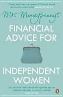 Les conseils financiers de Mme Moneypenny pour les femmes indépendantes - Mrs Moneypenny's Financial Advice for Independent Women