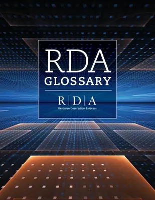 Glossaire RDA ((rsc) The Rda Steering Committee (Rsc)) - RDA Glossary ((rsc) The Rda Steering Committee (Rsc))