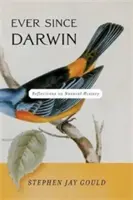 Depuis Darwin : Réflexions sur l'histoire naturelle - Ever Since Darwin: Reflections on Natural History