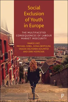 Exclusion sociale des jeunes en Europe : Les conséquences multiples de l'insécurité du marché du travail - Social Exclusion of Youth in Europe: The Multifaceted Consequences of Labour Market Insecurity