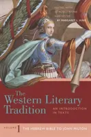 La tradition littéraire occidentale : Volume 1 - De la Bible hébraïque à John Milton - Western Literary Tradition: Volume 1 - The Hebrew Bible to John Milton