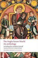 Le monde anglo-saxon : Une anthologie - The Anglo-Saxon World: An Anthology