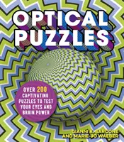 Casse-tête optiques - Plus de 200 casse-tête captivants pour tester vos yeux et votre cerveau - Optical Puzzles - Over 200 Captivating Puzzles to Test Your Eyes and Brain Power