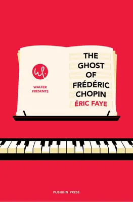 Le fantôme de Frédéric Chopin - The Ghost of Frederic Chopin