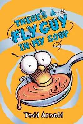 Il y a un moucheron dans ma soupe (Fly Guy #12), 12 - There's a Fly Guy in My Soup (Fly Guy #12), 12