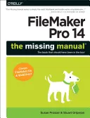 FileMaker Pro 14 : le manuel manquant - FileMaker Pro 14: The Missing Manual