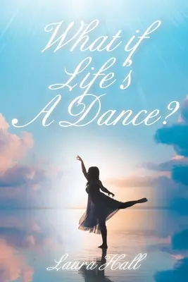Et si la vie était une danse ? - What if Life's A Dance?