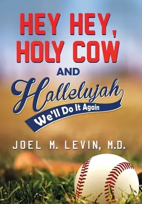 Hey Hey, Holy Cow et Hallelujah - Hey Hey, Holy Cow and Hallelujah