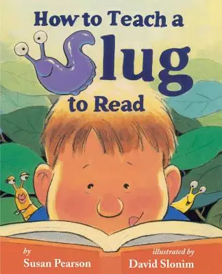 Comment apprendre à lire à une limace - How to Teach a Slug to Read