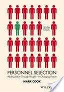 Sélection du personnel : Ajouter de la valeur grâce aux personnes - Une image changeante - Personnel Selection: Adding Value Through People - A Changing Picture