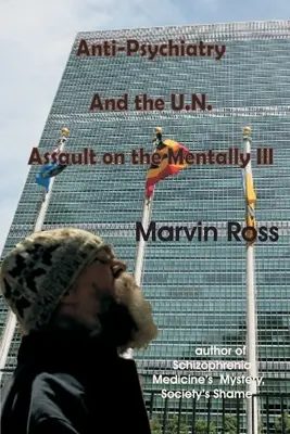 L'antipsychiatrie et l'assaut de l'ONU contre les malades mentaux - Anti-Psychiatry and the UN Assault on the Mentally Ill