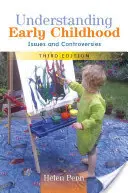 Comprendre la petite enfance : questions et controverses - Understanding Early Childhood: Issues and Controversies