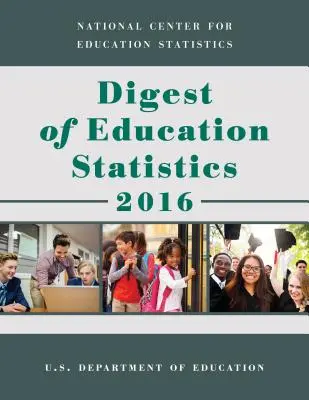 Recueil de statistiques de l'éducation 2016 - Digest of Education Statistics 2016