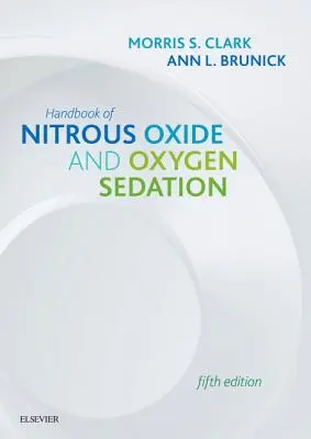 Manuel de sédation à l'oxyde nitreux et à l'oxygène - Handbook of Nitrous Oxide and Oxygen Sedation