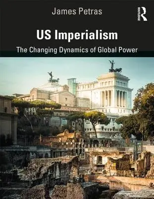 L'impérialisme américain : La dynamique changeante du pouvoir mondial - Us Imperialism: The Changing Dynamics of Global Power