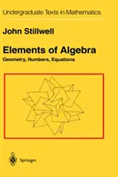 Éléments d'algèbre : Géométrie, nombres, équations - Elements of Algebra: Geometry, Numbers, Equations