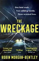 Wreckage - Le nouveau thriller captivant dont tout le monde parle - Wreckage - The gripping new thriller that everyone is talking about