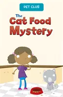 Le mystère de la nourriture pour chat - Une histoire du Pet Club - Cat Food Mystery - A Pet Club Story