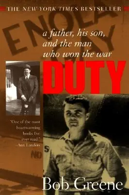 Duty: : Un père, son fils et l'homme qui a gagné la guerre - Duty:: A Father, His Son, and the Man Who Won the War